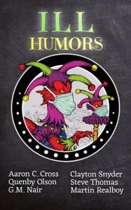 Title: Ill Humors, Author: Steve Thomas