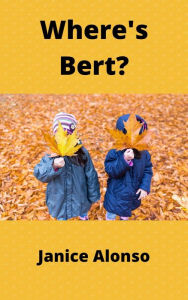 Title: Where's Bert?, Author: Janice Alonso