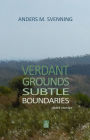 Verdant Grounds, Subtle Boundaries