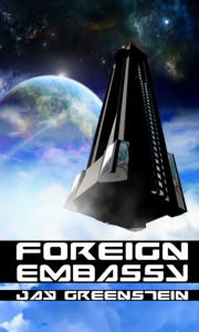 Title: Foreign Embassy, Author: Jay Greenstein