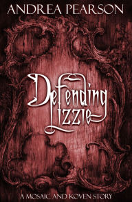 Title: Defending Lizzie, Author: Andrea Pearson