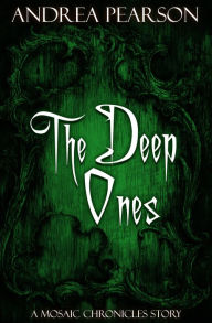 Title: The Deep Ones, Author: Andrea Pearson