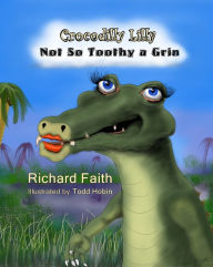 Title: Crocodilly Lilly, Author: Richard Faith