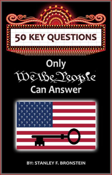 50 Key Questions Only We The People Can Answer