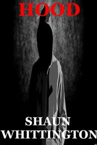 Title: Hood, Author: Shaun Whittington