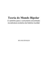 Title: Teoria do mundo bipolar:O caminho para o comunismo encontrado na estrutura evolutiva da história mundia, Author: Huang Fenglin