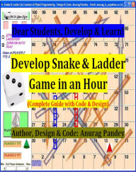 Title: Develop Snake & Ladder Game in an Hour (Complete Guide with Code & Design), Author: Anurag Pandey