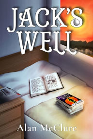 Title: Jack's Well, Author: Alan McClure