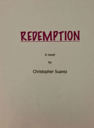 Title: Redemption, Author: Christopher Suarez