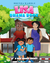 Title: Lisa & Qhama Book 1: A Dog Named Frisky Third Edition, Author: Brenda Wardle