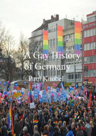 Title: A Gay History of Germany, Author: Paul Knobel