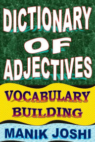 Title: Dictionary of Adjectives: Vocabulary Building, Author: Manik Joshi