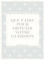 Que Faire Pour Obtenir Votre Guérison