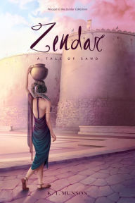 Title: Zendar: A Tale of Sand (Prequel), Author: K.T. Munson