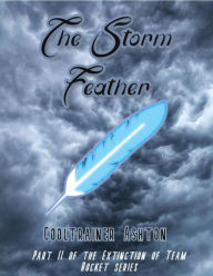 Title: The Storm Feather, Author: Cooltrainer Ashton