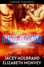 Future, Becoming