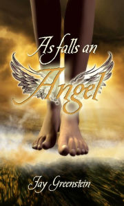 Title: As Falls an Angel, Author: Jay Greenstein