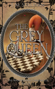 Title: The Grey Queen, Author: J.M. Sullivan