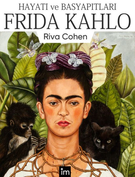 Frida Kahlo Hayati ve Basyapitlari