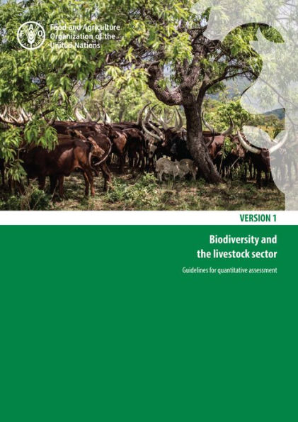 Biodiversity and the Livestock Sector: Guidelines for Quantitative Assessment: Version 1