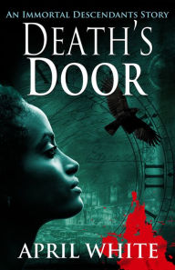 Title: Death's Door, Author: April White