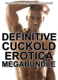 Title: Definitive Cuckold Erotica Megabundle, Author: Amanda Cummings