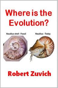 Title: Where is the Evolution?, Author: Robert Zuvich