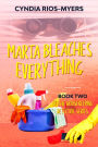 Marta Bleaches Everything: Book Two of the Housekeeping Detective Series
