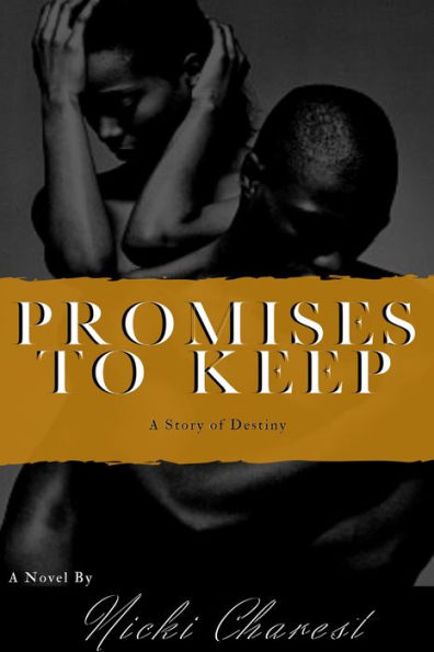 Promises To Keep: A Story of Destiny