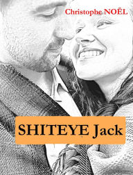 Title: Shiteye Jack, Author: Christophe Noël