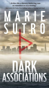 Title: Dark Associations, Author: Marie Sutro