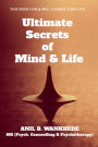 Ultimate Secrets of Mind & Life