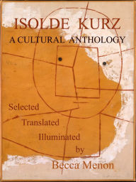 Title: Isolde Kurz: A Cultural Anthology, Author: Isolde Kurz