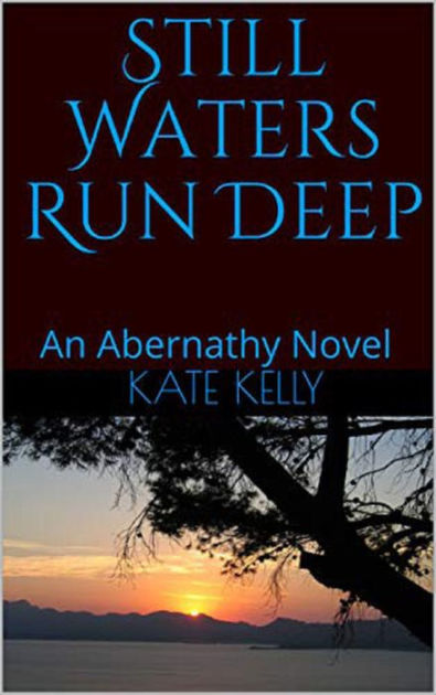 Still Waters Run Deep by Kate Kelly, Paperback | Barnes & Noble®