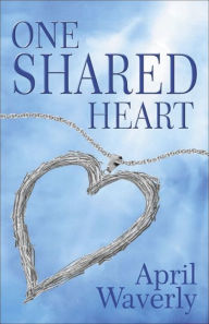Title: One Shared Heart, Author: April Waverly
