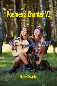 Title: Poèmes à Chanter VI, Author: Michel Miaille