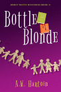 Bottle Blonde (Mercy Watts Mysteries Book 11)