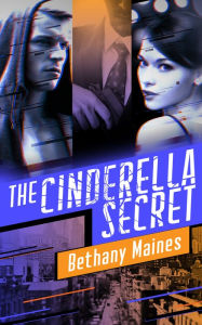 Title: The Cinderella Secret, Author: Bethany Maines