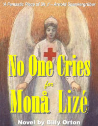 Title: No One Cries for Monå Lizé.... 'A Fantastic Piece of Sh_t!': Arnold Spankergrüber, Author: Billy Orton