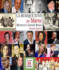 Title: Morocco's Jewish Music: La Musique Juive du Maroc, Author: Ahmed Aydoun