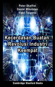 Title: Kecerdasan Buatan: Revolusi Industri Keempat, Author: Peter Skalfist