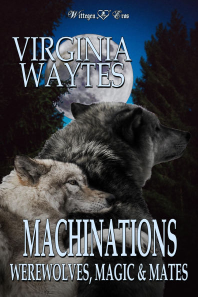 Machinations: Werewolves, Magic & Mates
