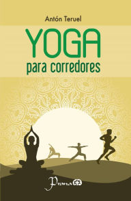 Title: Yoga para corredores, Author: Anton Teruel