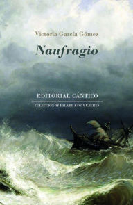 Title: Naufragio, Author: Victoria García Gómez