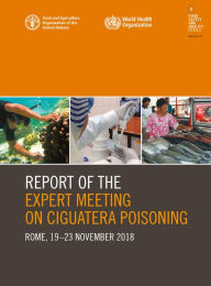 Title: Report of the Expert Meeting on Ciguatera Poisoning: Rome, 19-23 November 2018, Author: Food and Agriculture Organization of the United Nations