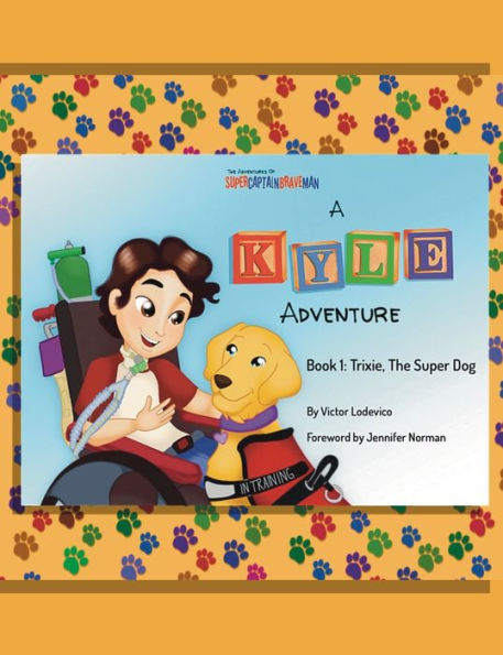 A Kyle Adventure, Book 1: Trixie, The Super Dog