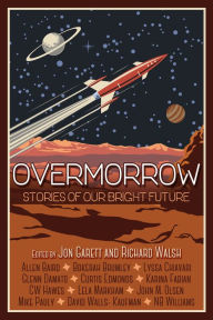 Title: Overmorrow: Stories of Our Bright Future, Author: Jon Garett