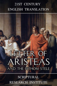 Title: Letter of Aristeas and the Pithom Stele, Author: Scriptural Research Institute
