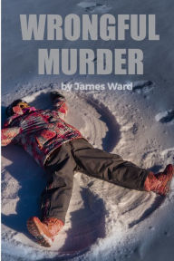 Title: Wrongful Murder, Author: James Ward