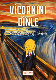 Title: Vicdanini Dinle, Author: Nesibe Zeynep Yahsi